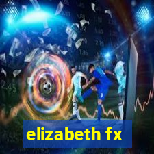 elizabeth fx